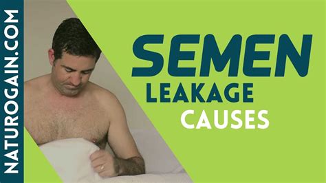 foreplay of leak|Semen leakage: Causes, treatment, and remedies